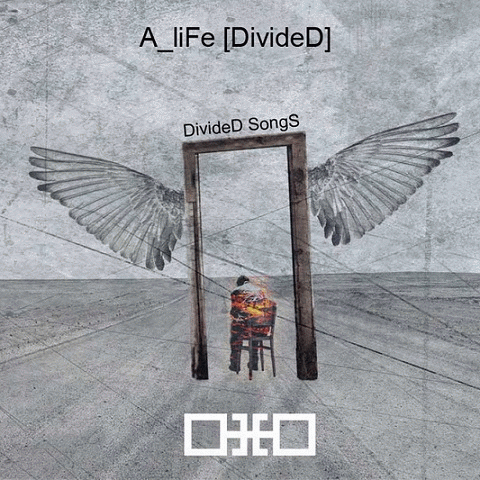 A Life Divided : Divided Songs